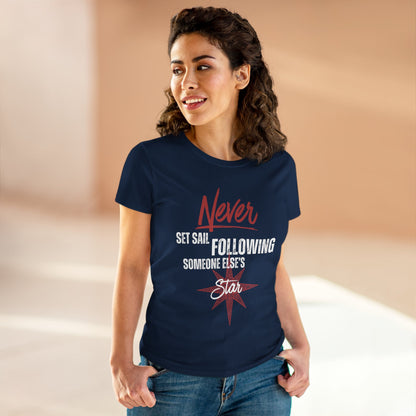 Never Set Sail Women's Tee, White Text