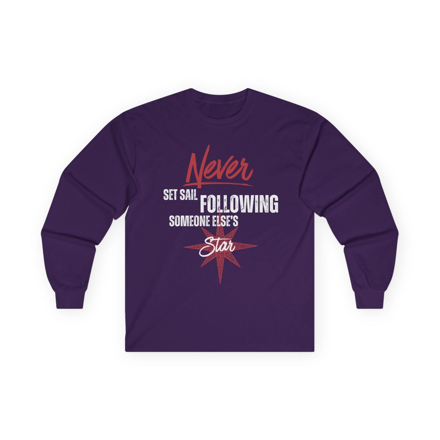Never Set Sail Long Sleeve, White Text