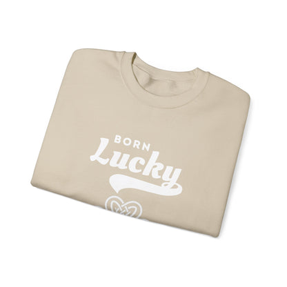 Born Lucky Sweatshirt