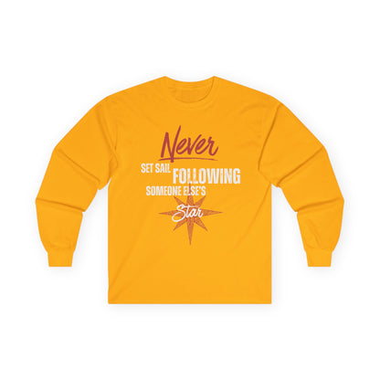 Never Set Sail Long Sleeve, White Text