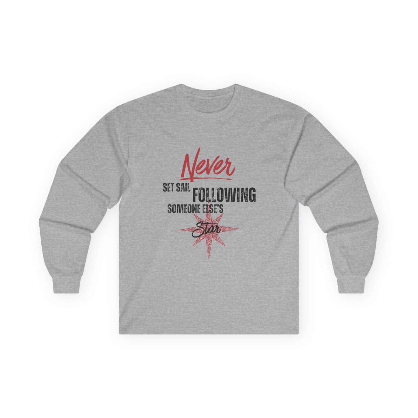 Never Set Sail Long Sleeve, Black Text
