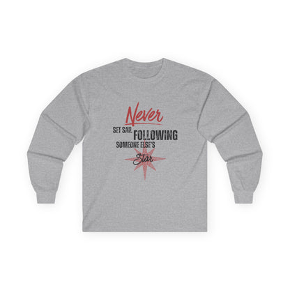 Never Set Sail Long Sleeve, Black Text