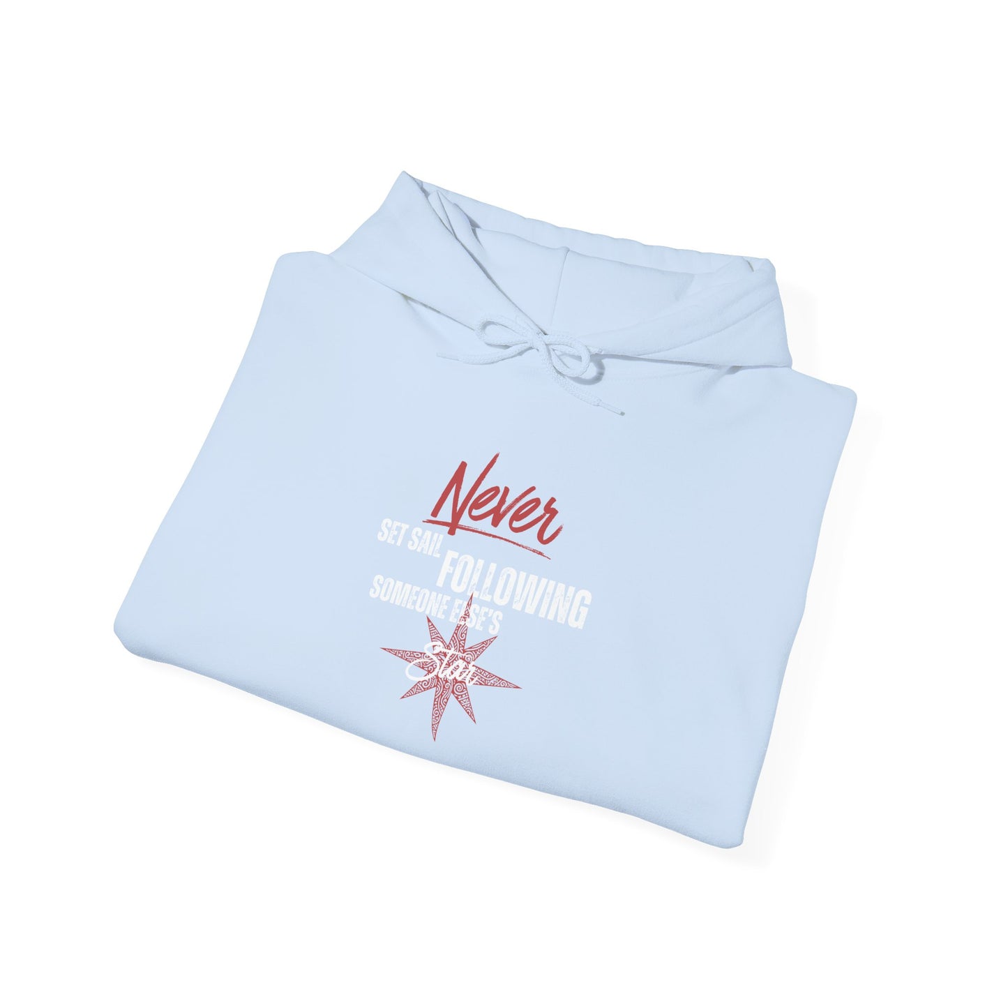 Never Set Sail Hoodie, White Text