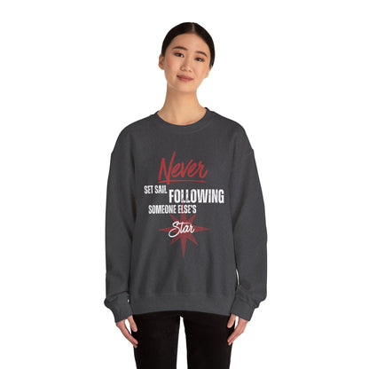 Never Set Sail Sweatshirt, White Text