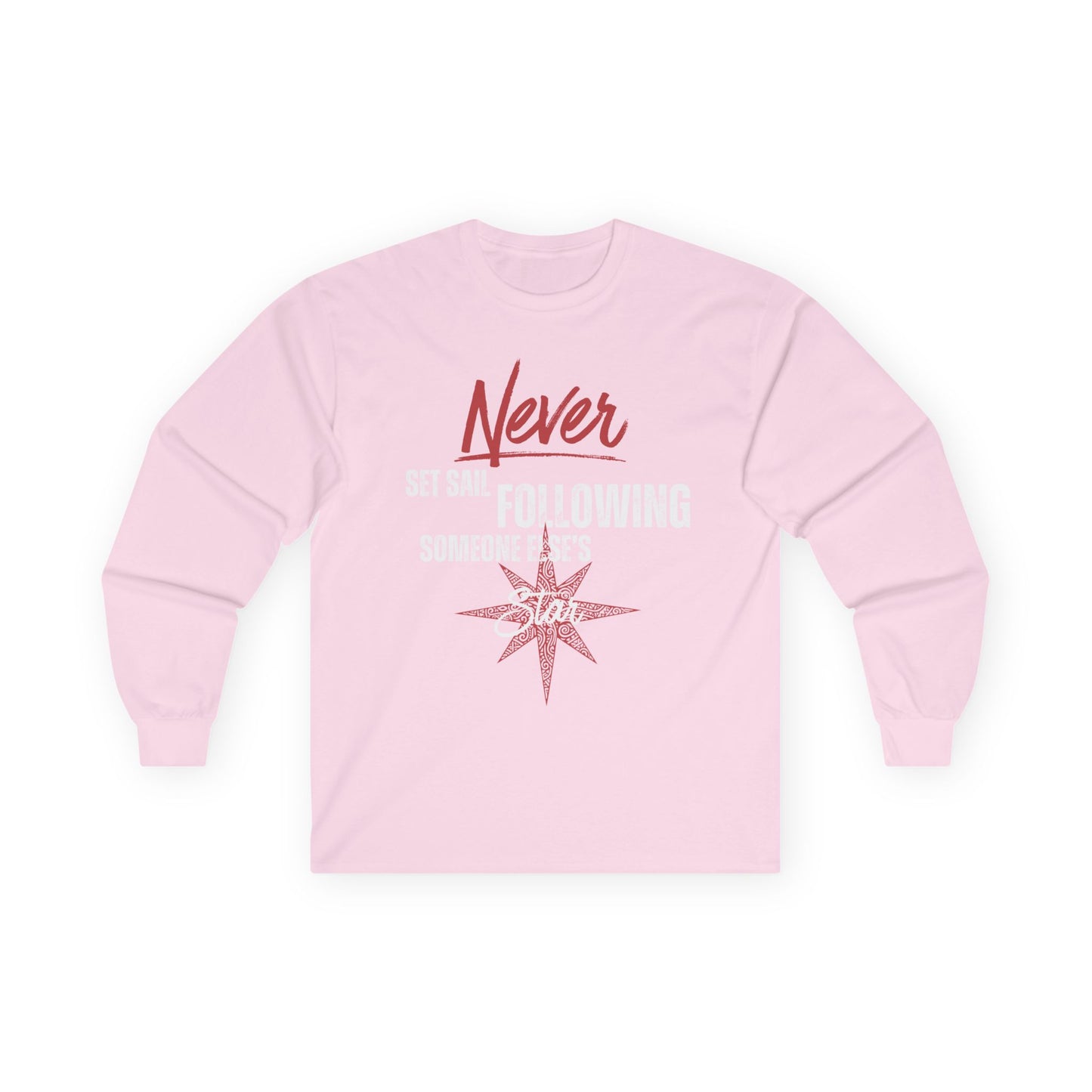 Never Set Sail Long Sleeve, White Text