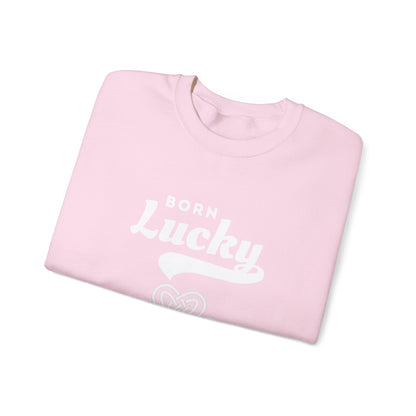 Born Lucky Sweatshirt