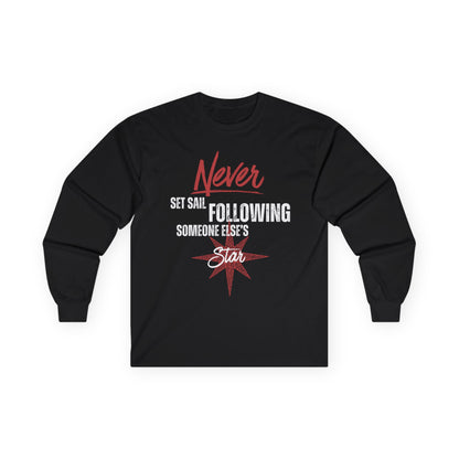 Never Set Sail Long Sleeve, White Text