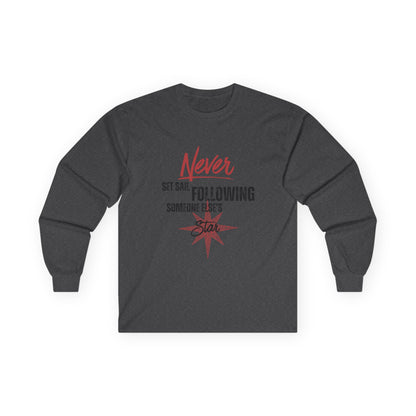 Never Set Sail Long Sleeve, Black Text