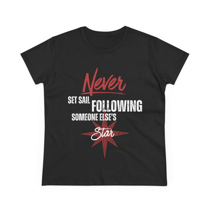 Never Set Sail Women's Tee, White Text