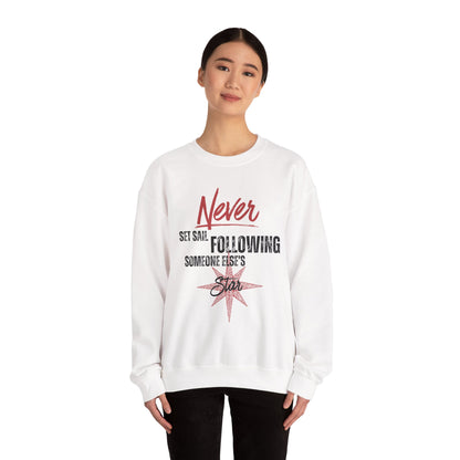 Never Set Sail Sweatshirt, Black Text
