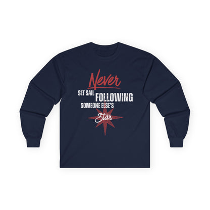 Never Set Sail Long Sleeve, White Text