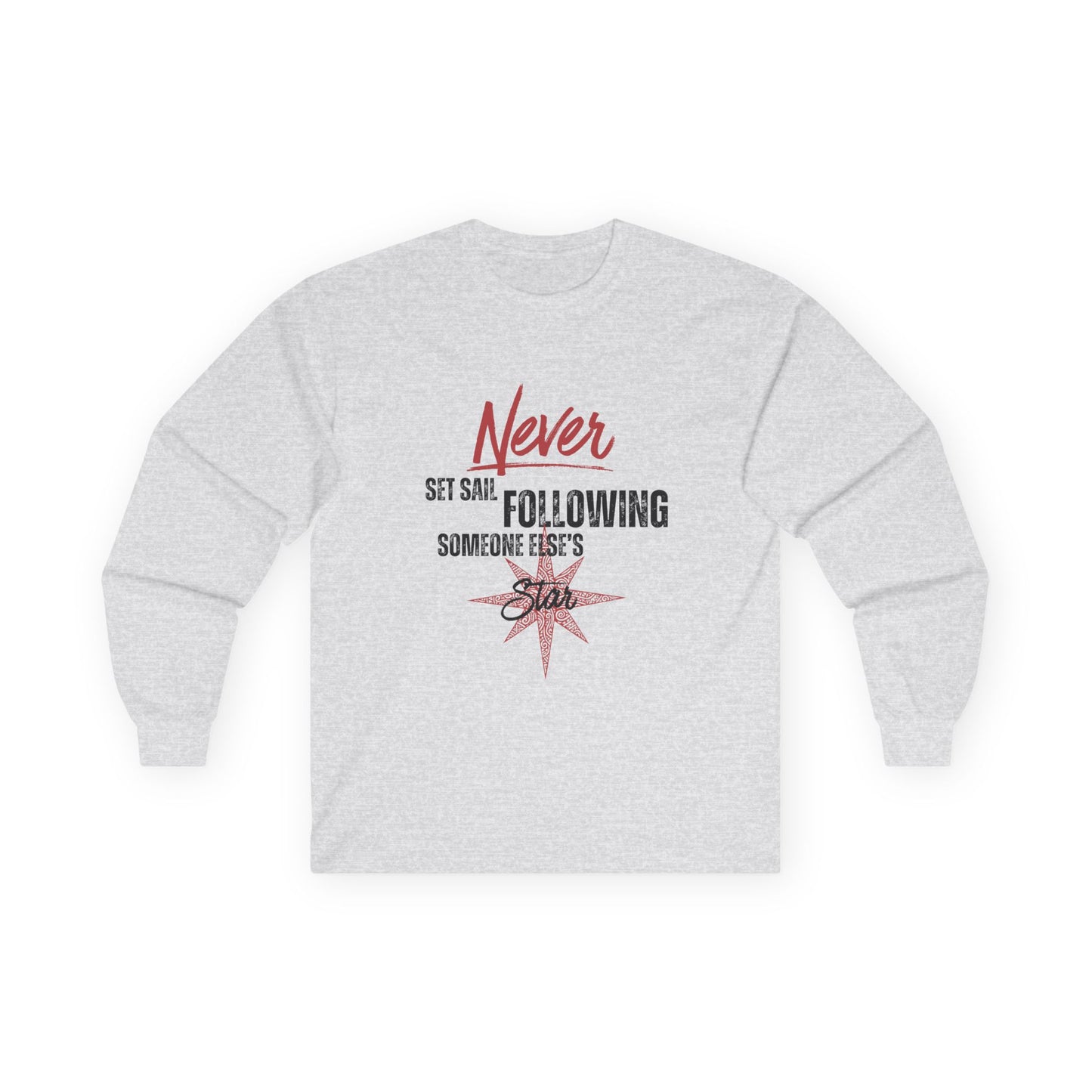 Never Set Sail Long Sleeve, Black Text