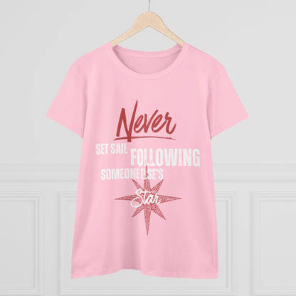 Never Set Sail Women's Tee, White Text