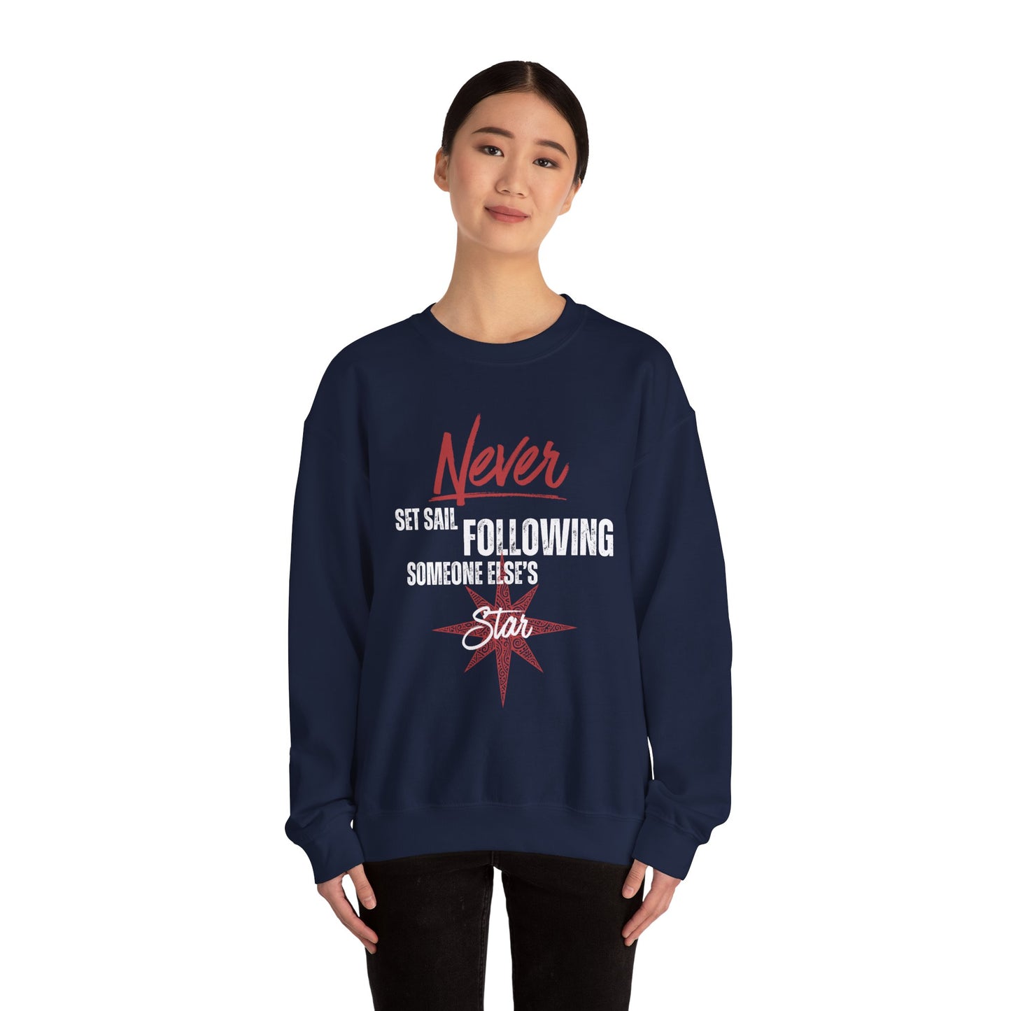 Never Set Sail Sweatshirt, White Text