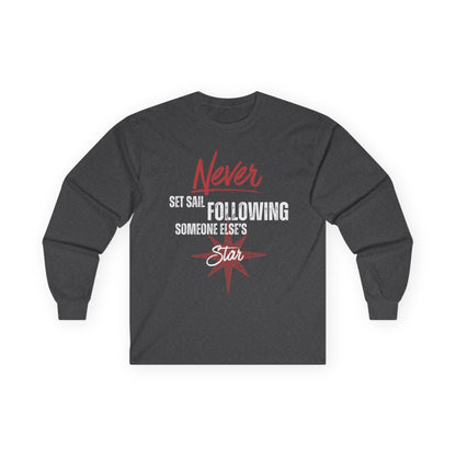 Never Set Sail Long Sleeve, White Text