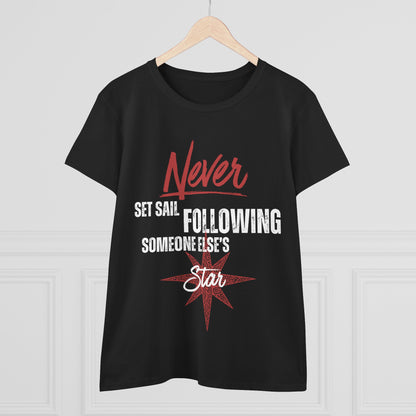 Never Set Sail Women's Tee, White Text