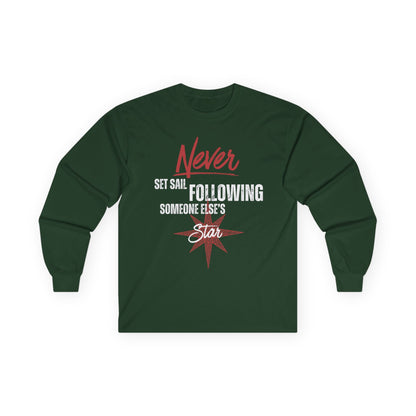 Never Set Sail Long Sleeve, White Text