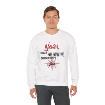 Never Set Sail Sweatshirt, Black Text