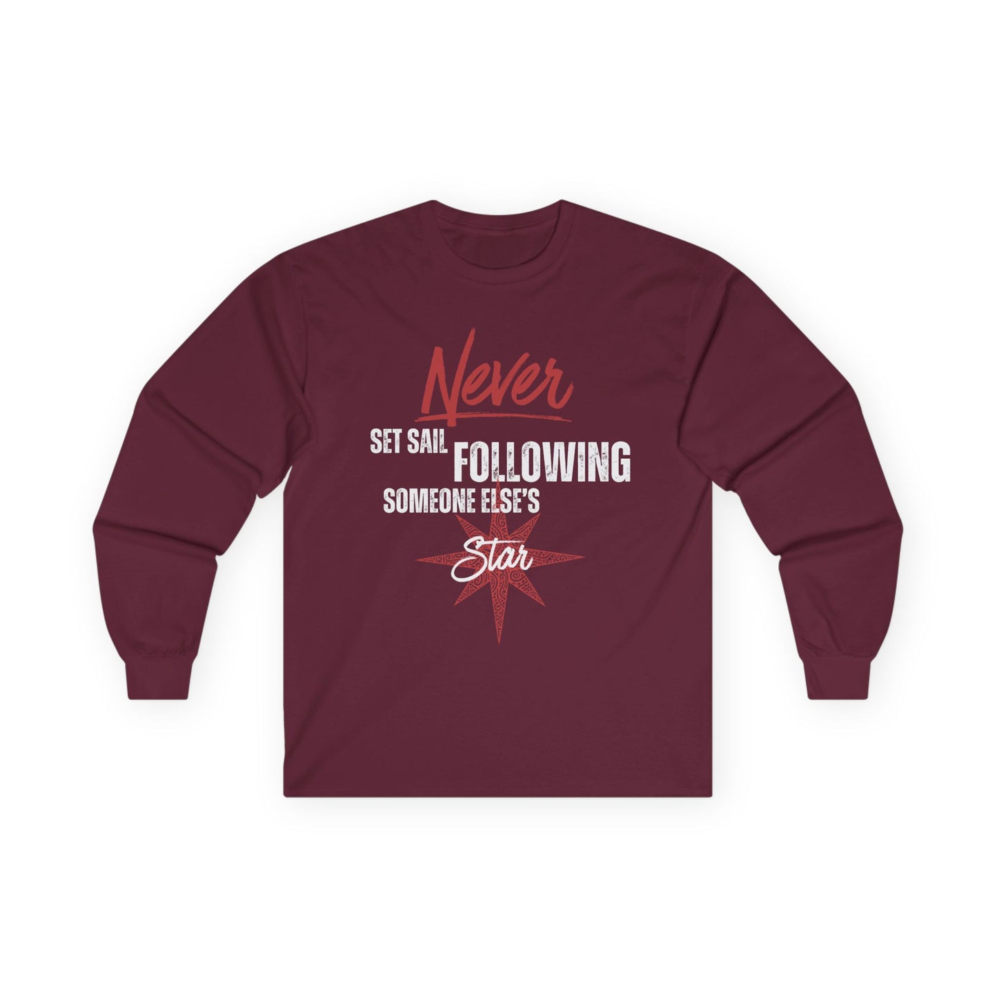 Never Set Sail Long Sleeve, White Text