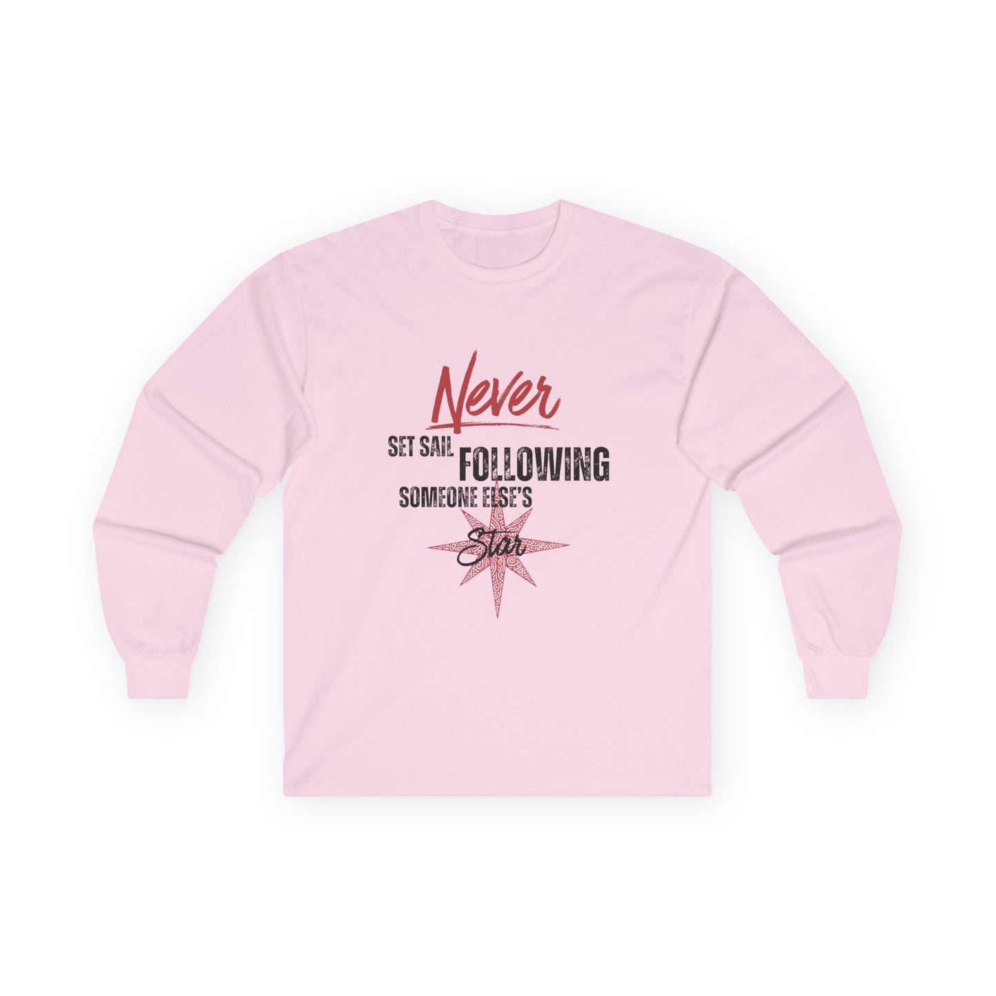 Never Set Sail Long Sleeve, Black Text