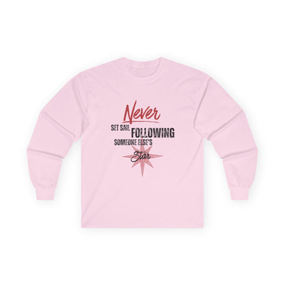 Never Set Sail Long Sleeve, Black Text