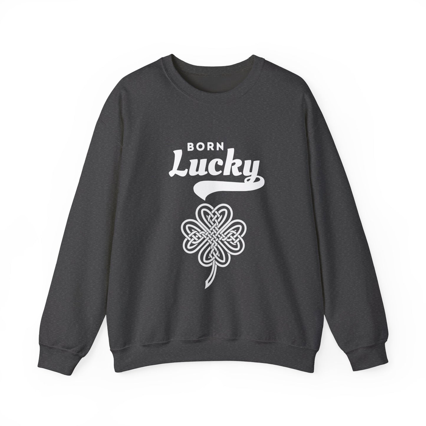 Born Lucky Sweatshirt
