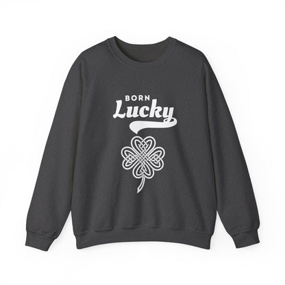 Born Lucky Sweatshirt