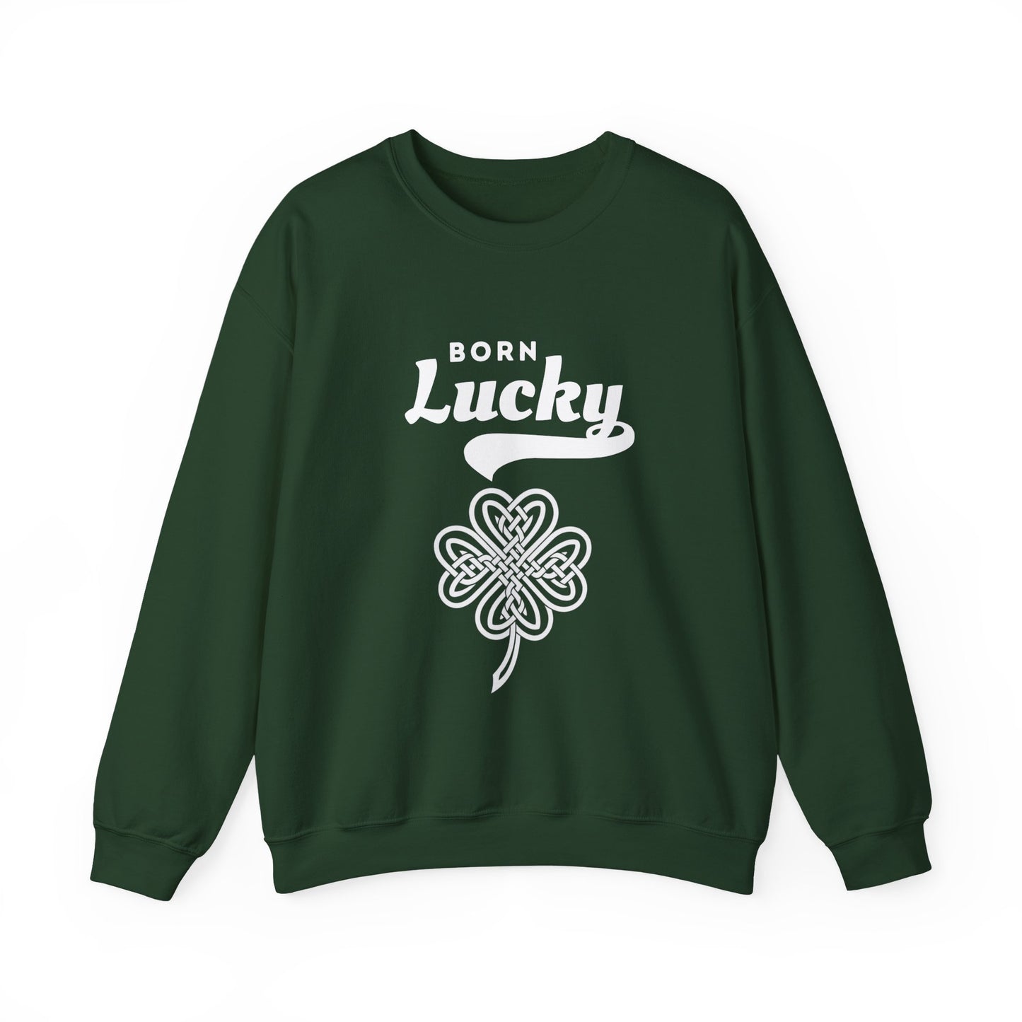 Born Lucky Sweatshirt