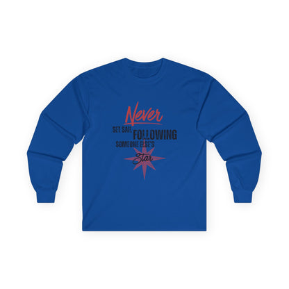 Never Set Sail Long Sleeve, Black Text