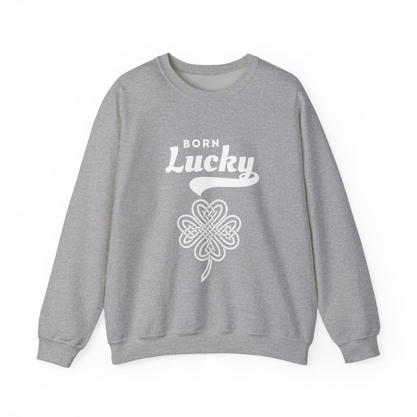 Born Lucky Sweatshirt