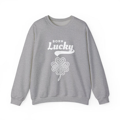 Born Lucky Sweatshirt