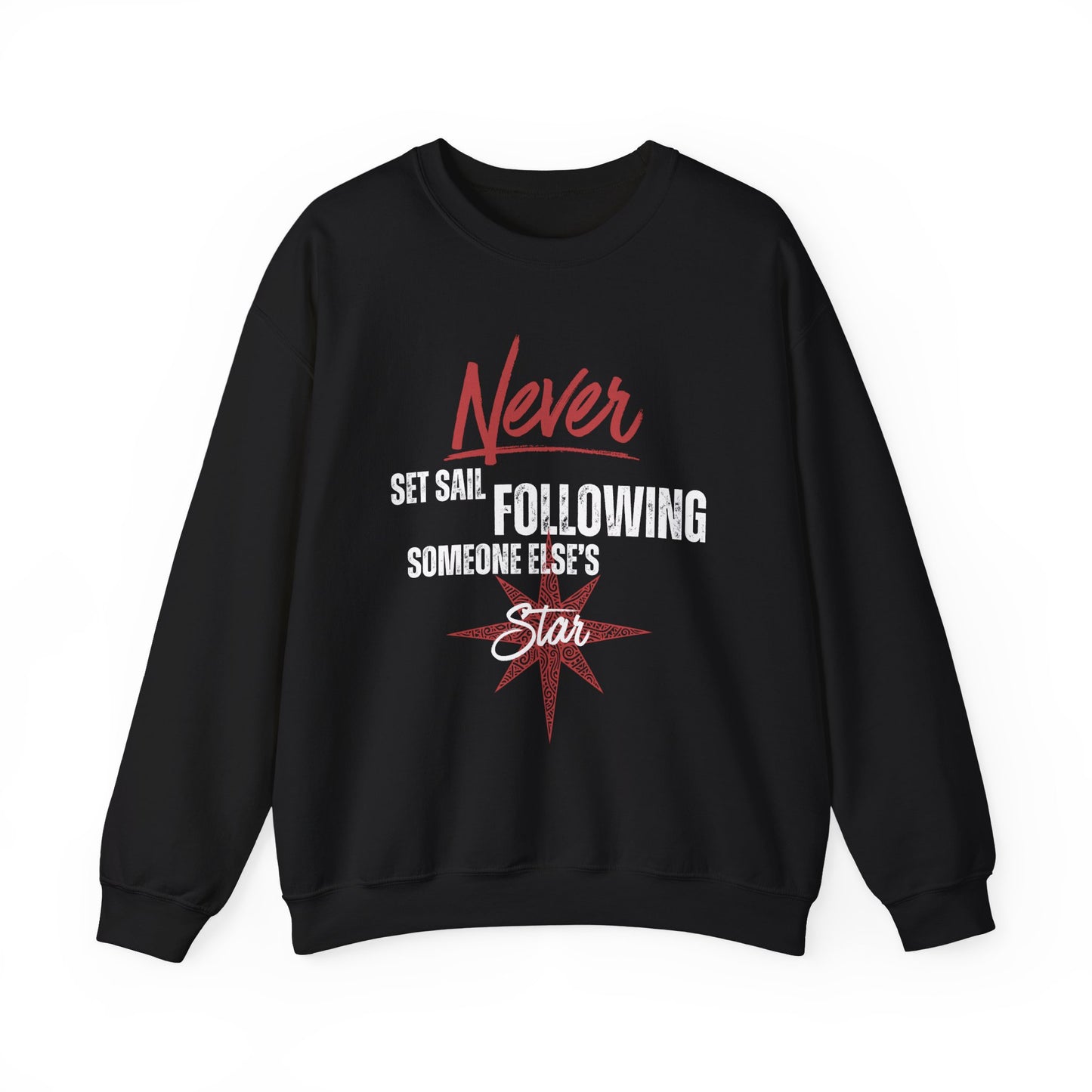 Never Set Sail Sweatshirt, White Text