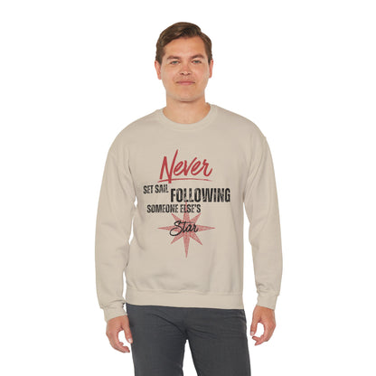 Never Set Sail Sweatshirt, Black Text