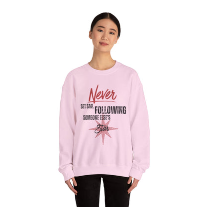 Never Set Sail Sweatshirt, Black Text