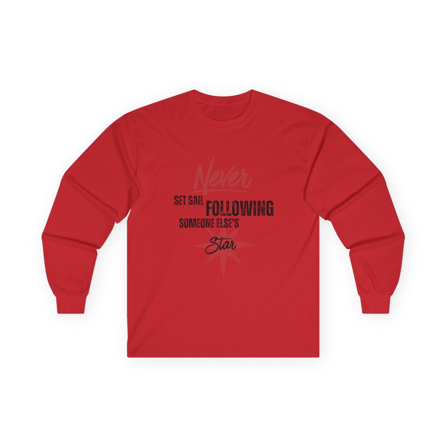 Never Set Sail Long Sleeve, Black Text