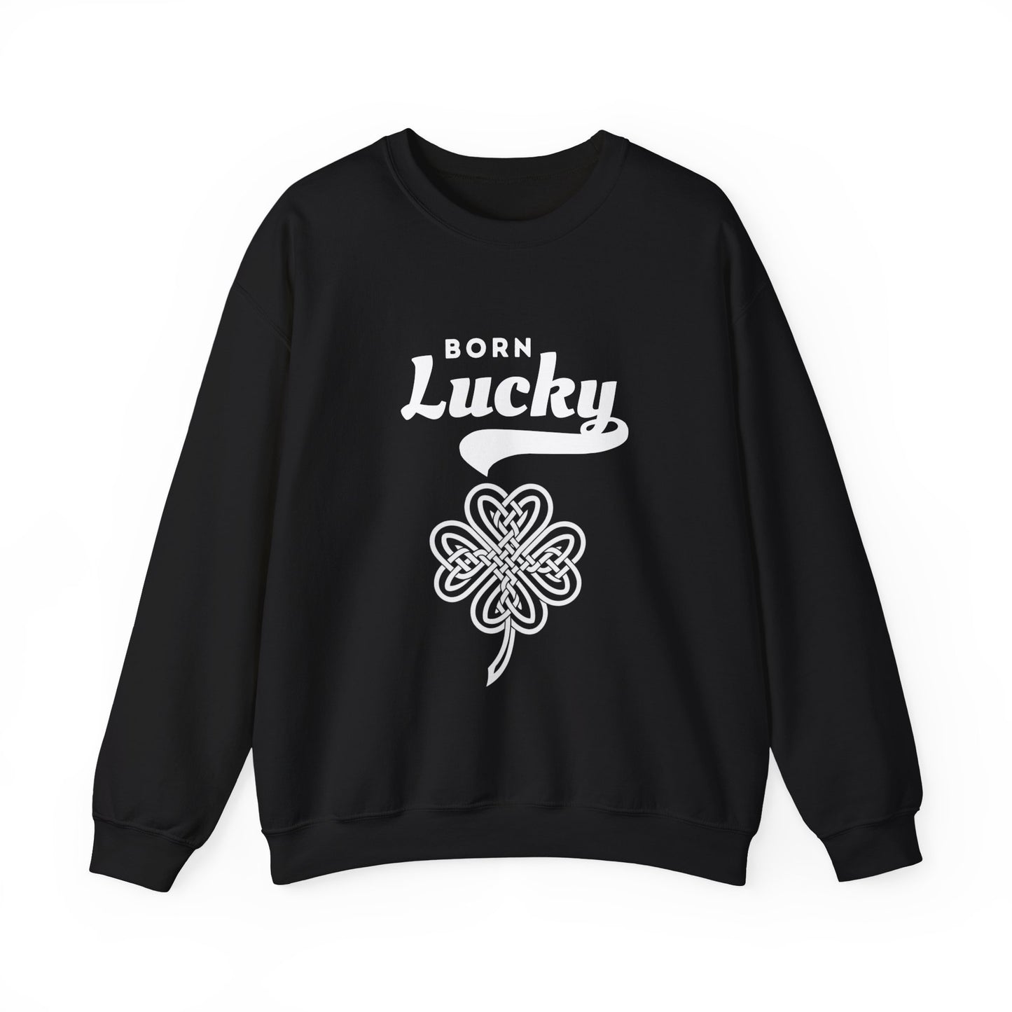 Born Lucky Sweatshirt