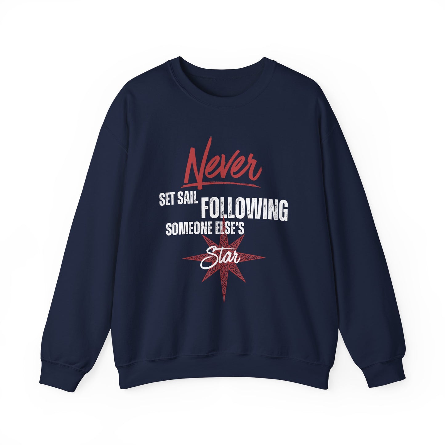 Never Set Sail Sweatshirt, White Text