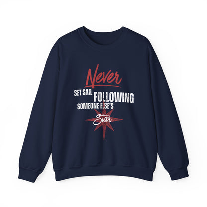 Never Set Sail Sweatshirt, White Text