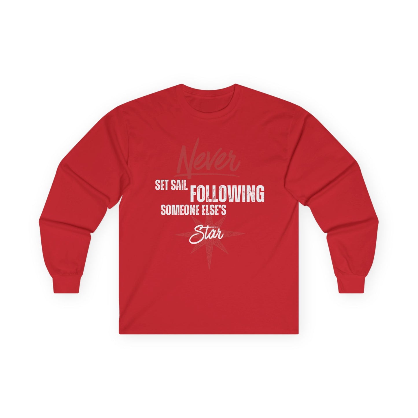 Never Set Sail Long Sleeve, White Text