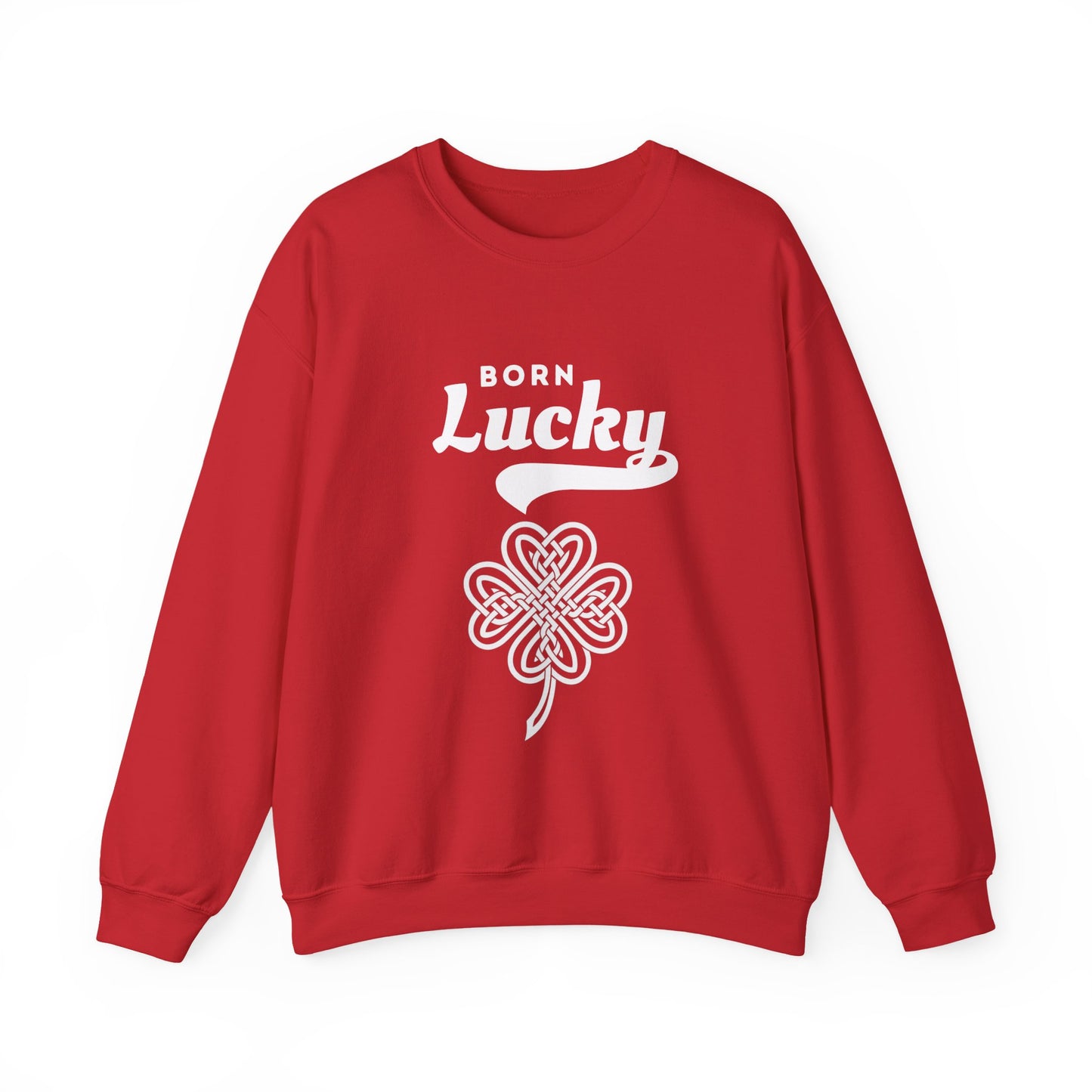 Born Lucky Sweatshirt