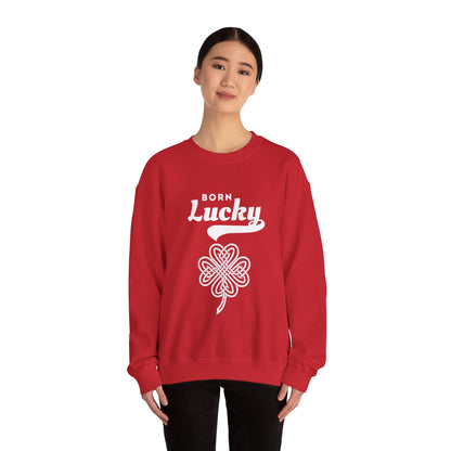 Born Lucky Sweatshirt