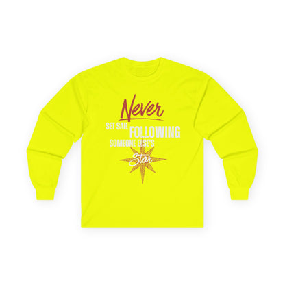 Never Set Sail Long Sleeve, White Text