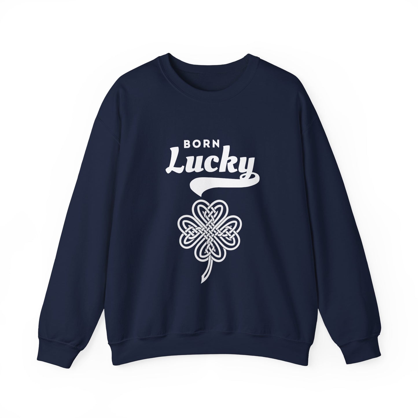 Born Lucky Sweatshirt