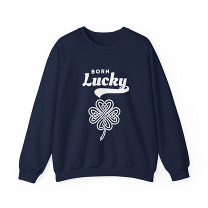 Born Lucky Sweatshirt