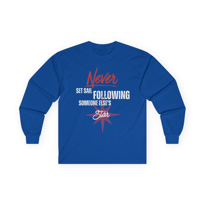 Never Set Sail Long Sleeve, White Text